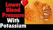 Potassium Benefits High Blood Pressure | LOWER BLOOD PRESSURE With Potassium | Blood Pressure