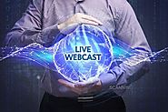 Trends And Best Aspects Of Webcasting - Business Media Group
