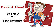Plumbers in Arizona- Call now to Free Estimate