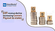 GST revenue decline increasing Centre's payout to states | HostBooks