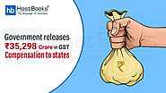 Government releases ₹35,298 Crore in GST compensation to states | HostBooks