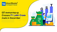 GST revenue mop-up crosses ₹1 Lakh Crore mark in December | HostBooks