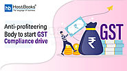 Anti-profiteering body to start GST compliance drive | HostBooks