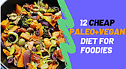 Cheap and Easy Paleo+Vegan meals for the foody nerd - Chango