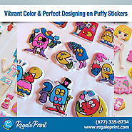 Vibrant Color and Perfect Designing on Puffy Stickers - RegaloPrint