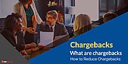 What are Chargebacks? How to Reduce Chargebacks