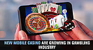 New Mobile Casino Are Growing in Gambling Industry