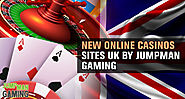 New online casinos sites UK by Jumpman gaming