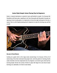 Guitar Made Simple: Guitar Playing Tips for Beginners