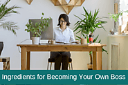 Ingredients for Becoming Your own Boss – The Real Laptop Lifestyle