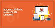 The Ultimate Checklist for Effective Magento Website Maintenance