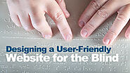 Tips for Making Accessible Websites for the Blind and Visually Impaired Users