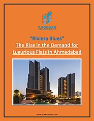 Riviera Blues: The Rise in the Demand for Luxurious Flats in Ahmedabad