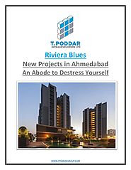 Riviera Blues New Projects in Ahmedabad: An Abode to Destress Yourself