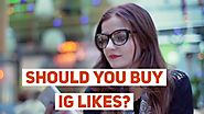 Should You Buy IG Likes?