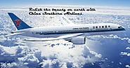 Relish the beauty on earth with China Southern Airlines