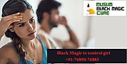 Black Magic to control girl in india
