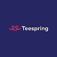 Teespring - The best way to sell custom apparel online!