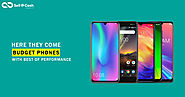 Here They Come- Budget Phones with Best of Performance