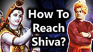 Swami Vivekananda on How To Reach Lord Shiva ?