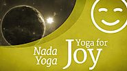 Yoga For Joy: Nada Yoga