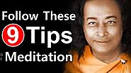 9 Important Tips for Meditation by Paramahansa Yogananda || Kriya Yoga Meditation || SRF