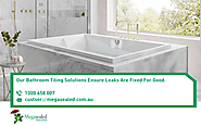 Our bathroom tiling solutions ensure leaks are fixed for good