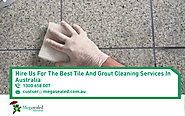 Hire us for the best tile and grout cleaning services in Australia