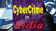 Status of Cybercrime in India You should know if you are an Indian