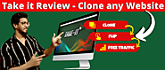 Take it Review – Clone Any Page And Steal Viral Traffic
