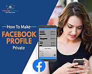 How To Make Facebook Profile Private On Phones And PCs