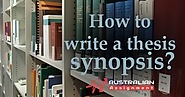 Thesis Synopsis Writing Guide | AustralianAssignment Blog