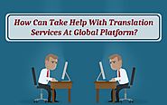 How Can Take Help With Translation Services At Global Platform?