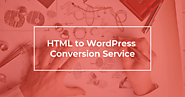 HTML to WordPress | HTML to WordPress Service | HTML to WordPress Conversion Company - FantasTech Solutions