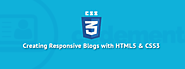 An Extensive Guide To Create Responsive Blogs Using HTML5 and CSS3