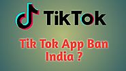 [Tik Tok App] टिक टोक भारत में क्यों बंद हो रहा है पूरि जानकारी