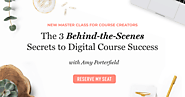 [FREE MASTERCLASS]: The 3 Behind-the-Scenes Secrets to Digital Course Success