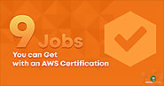 9 Jobs You Can Get with an AWS Certification