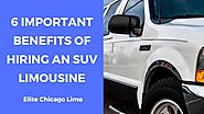 6 important benefits of hiring an suv limousine by elite chicago limo - Issuu