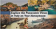 Enjoy your Honeymoon trip to Italy | Italy Honeymoon Package