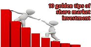 10 golden of my share market investment tips - Clickndia