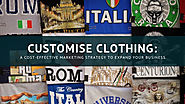Customise Clothing: A Cost-Effective Marketing Strategy to Expand Your Business: nntcustomised
