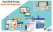 Top 6 Web Design Hacks for Beginners