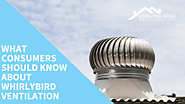 What Consumers Should Know About Whirlybird Ventilation