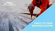 Parts of Your Roofing System | Amazing Roof Restoration