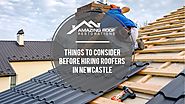 Things to Consider before Hiring Roofers in Newcastle