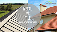 Metal vs. Tile: What is the Better Roof Choice?