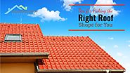 Tips for Picking the Right Roof Shape for You