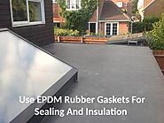 How to use EPDM Rubber Gaskets for sealing & insulation?