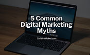 5 Common Digital Marketing Myths | CoffeeBot Solutions